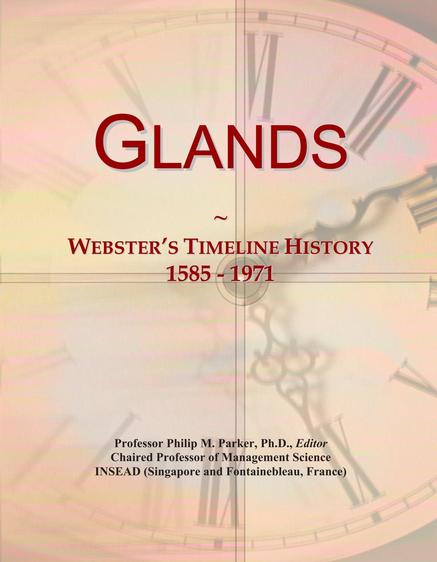Product Image: Glands: Webster's Timeline History, 1585 - 1971