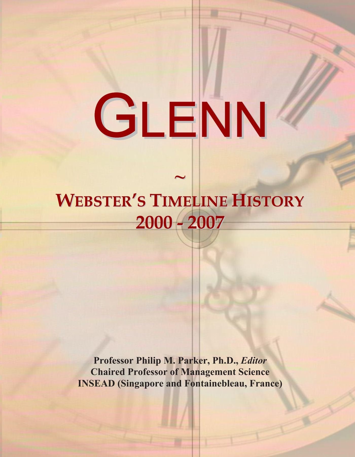 Product Image: Glenn: Webster's Timeline History, 2000 - 2007