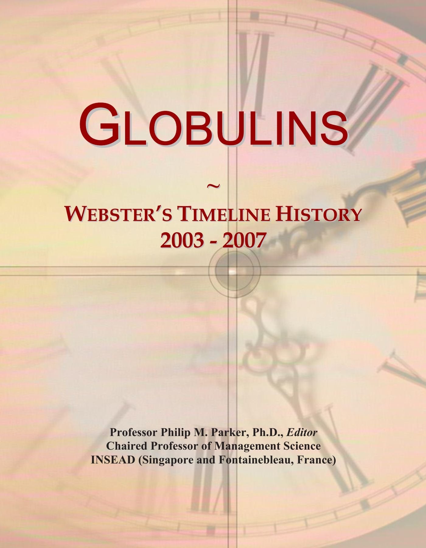 Product Image: Globulins: Webster's Timeline History, 2003 - 2007