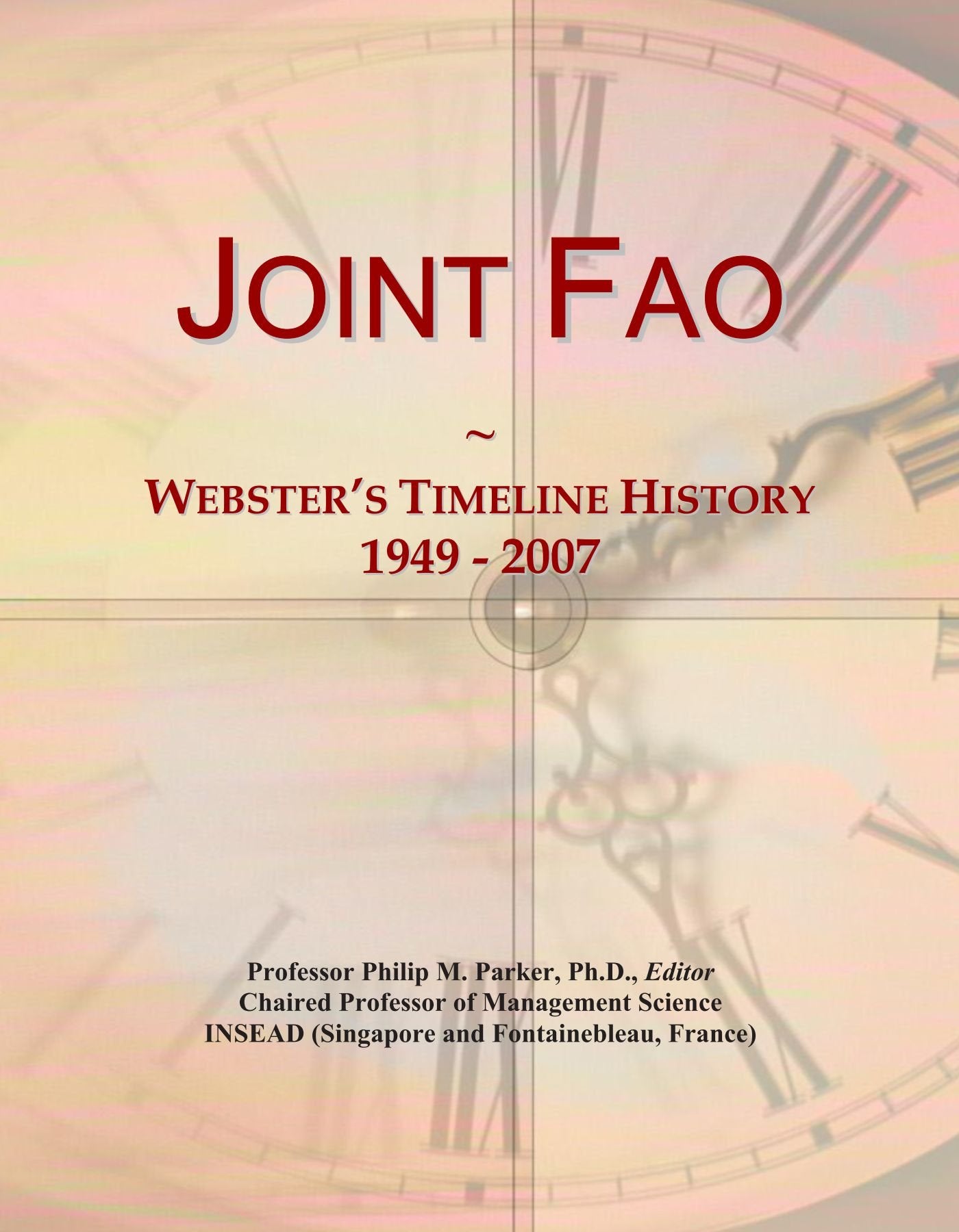 Joint Fao: Webster's Timeline History, 1949 - 2007 Politics & History
