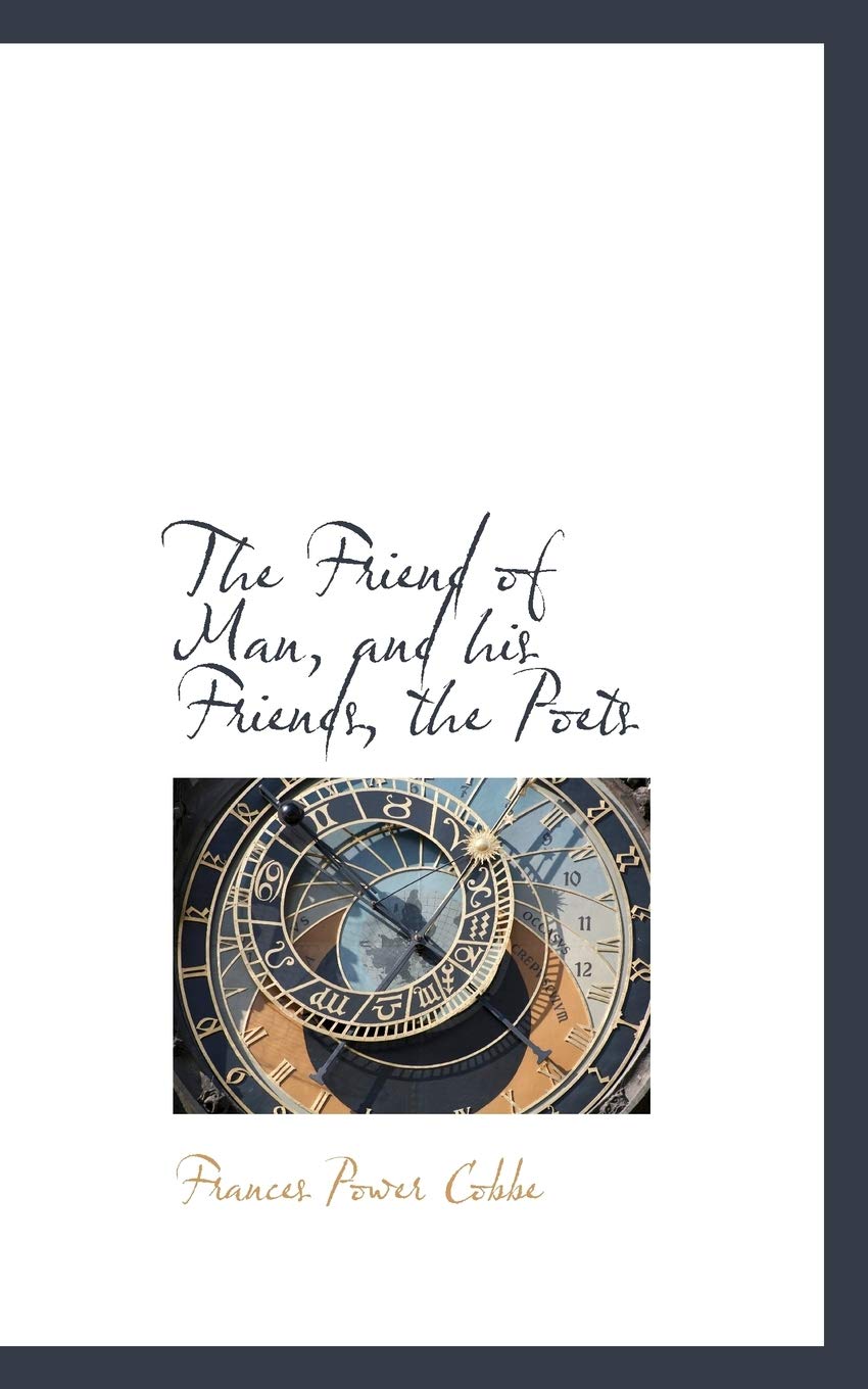 The Friend of Man, and His Friends, the Poets Contemporary literature