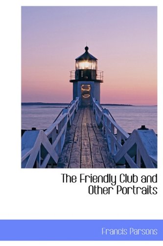 The Friendly Club and Other Portraits Contemporary literature