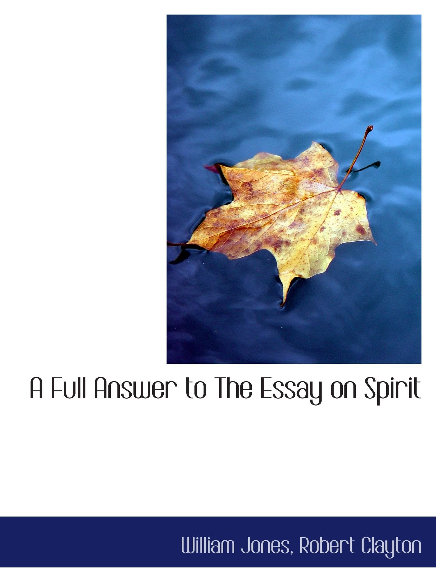 A Full Answer to The Essay on Spirit Politics & History