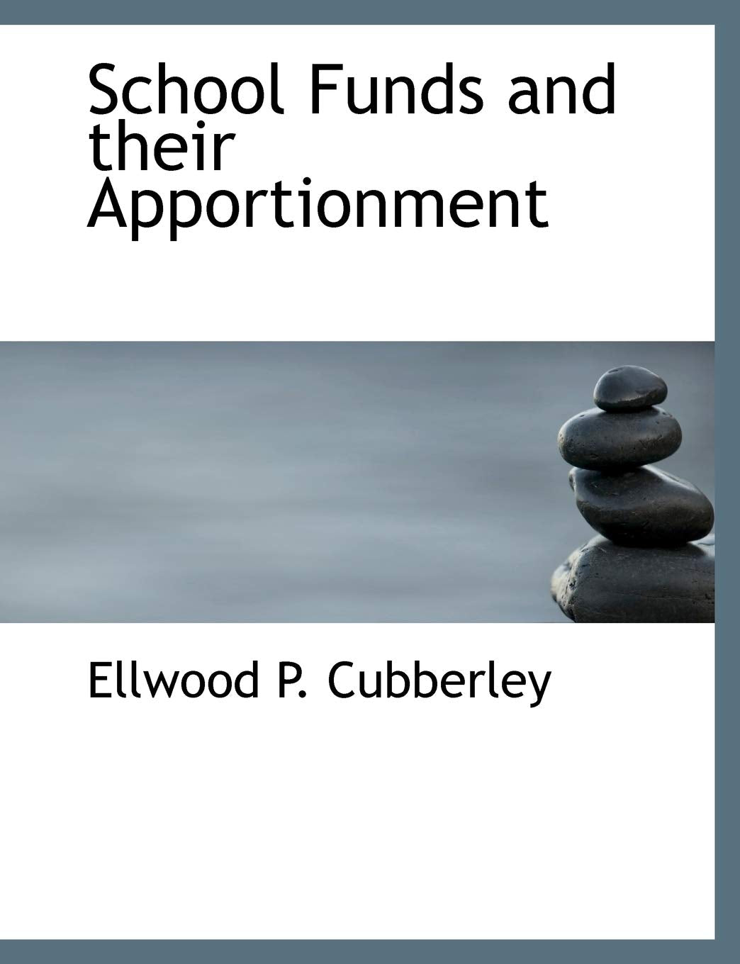 School Funds and Their Apportionment Politics & History