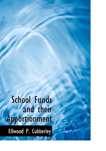 School Funds and Their Apportionment Politics & History