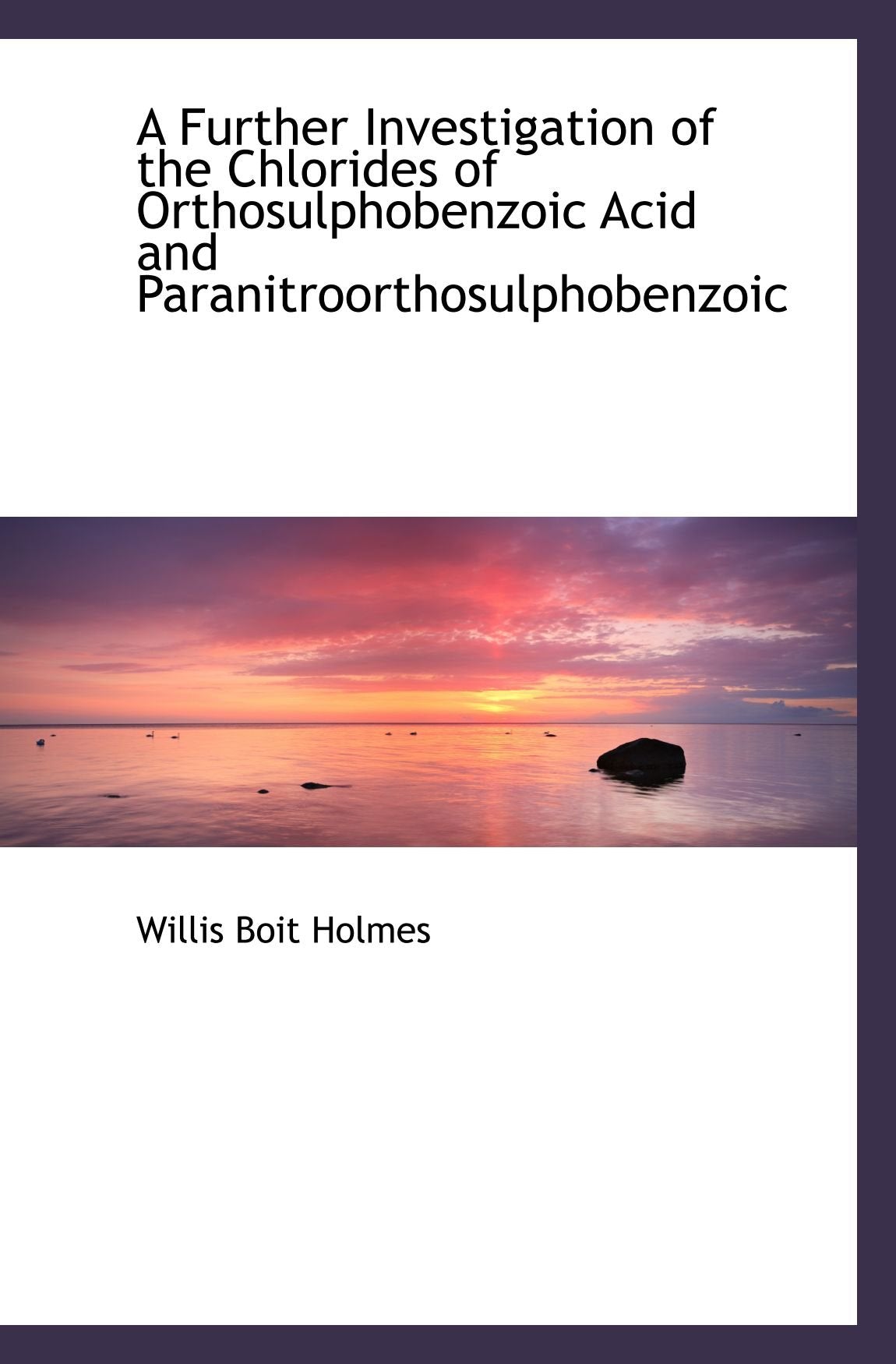 A Further Investigation of the Chlorides of Orthosulphobenzoic Acid and Paranitroorthosulphobenzoic Politics & History