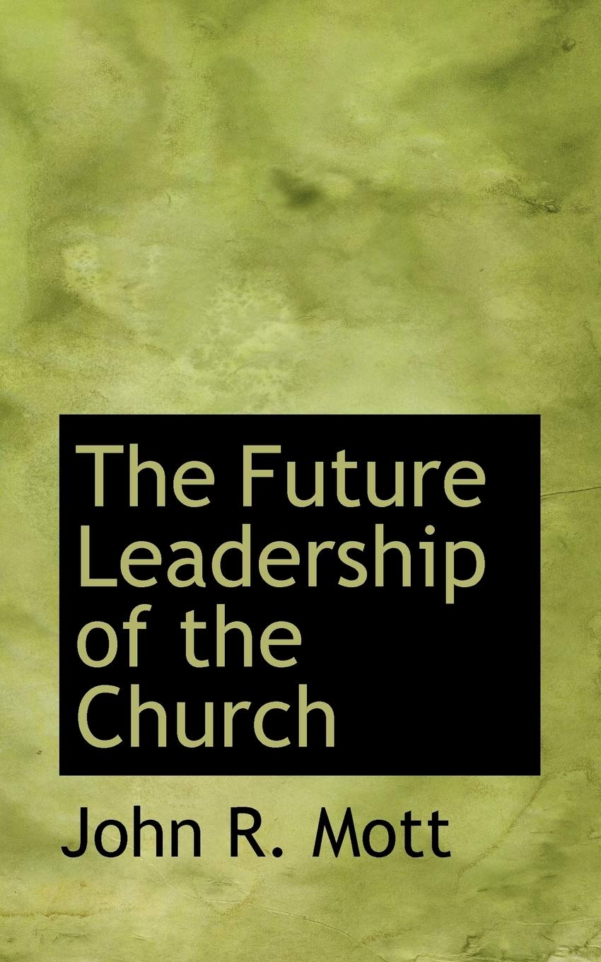 The Future Leadership of the Church Politics & History