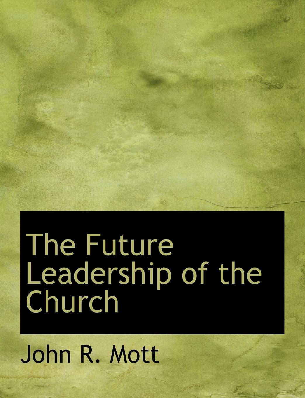 The Future Leadership of the Church Politics & History