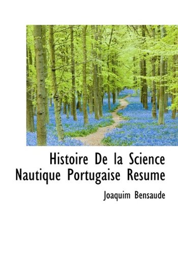 Histoire de La Science Nautique Portugaise R Sum Politics & History