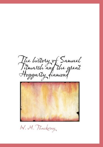 The History of Samuel Titmarsh and the Great Hoggarty Diamond Politics & History