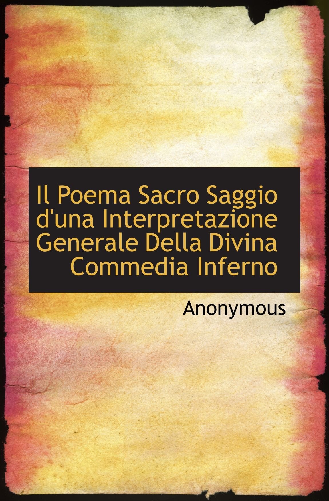 Il Poema Sacro Saggio d'una Interpretazione Generale Della Divina Commedia Inferno Politics & History