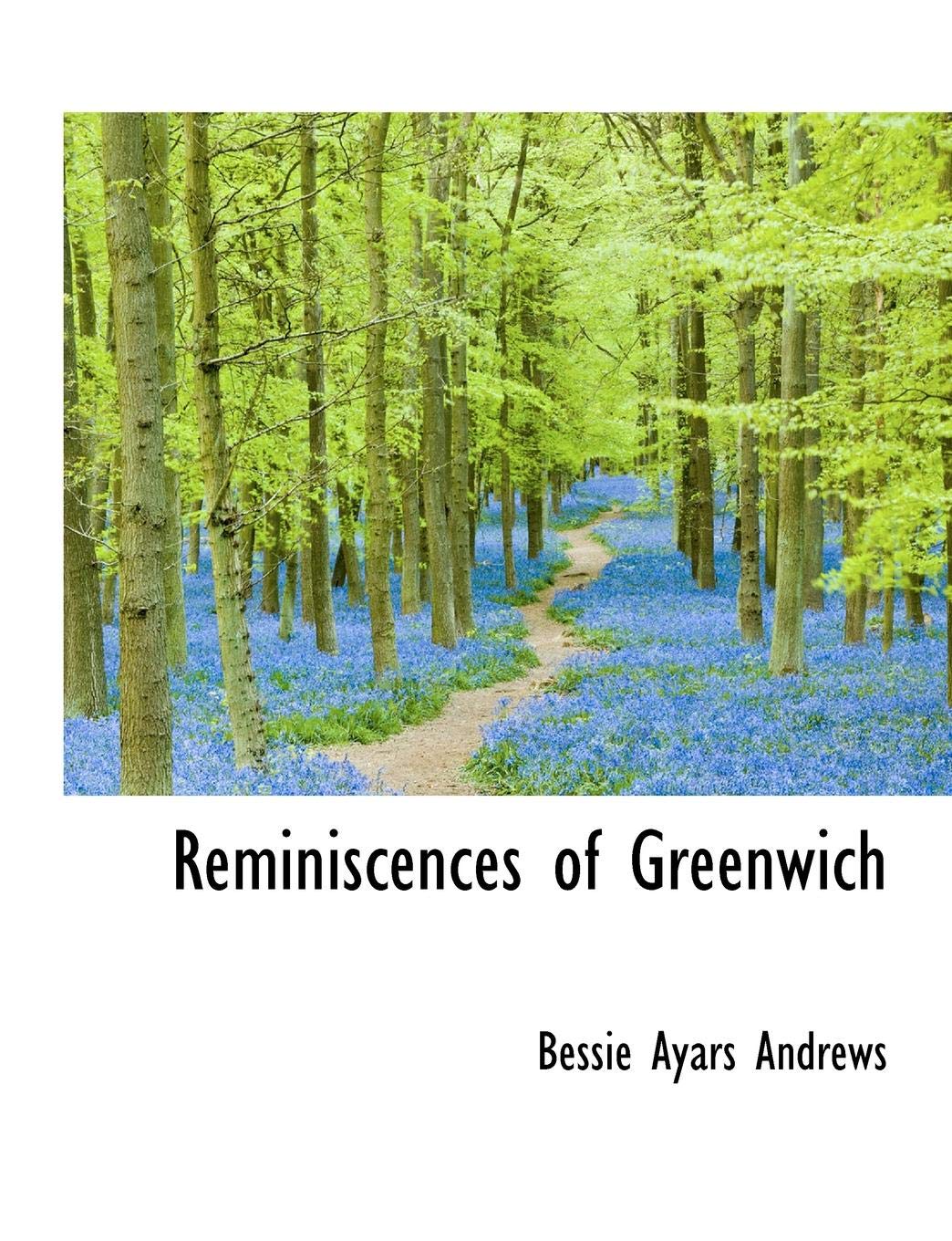 Reminiscences of Greenwich Politics & History
