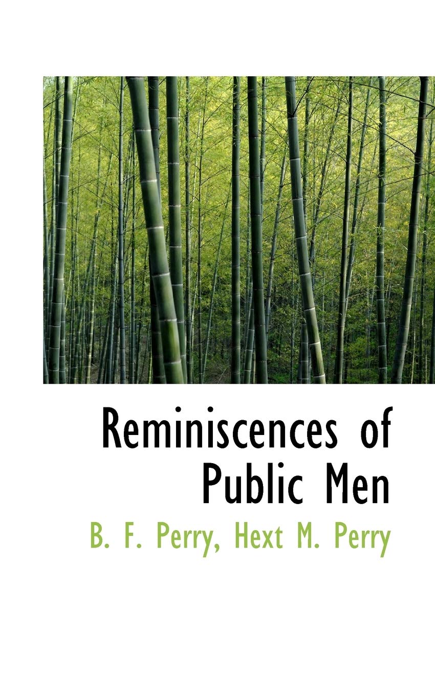 Reminiscences of Public Men Politics & History