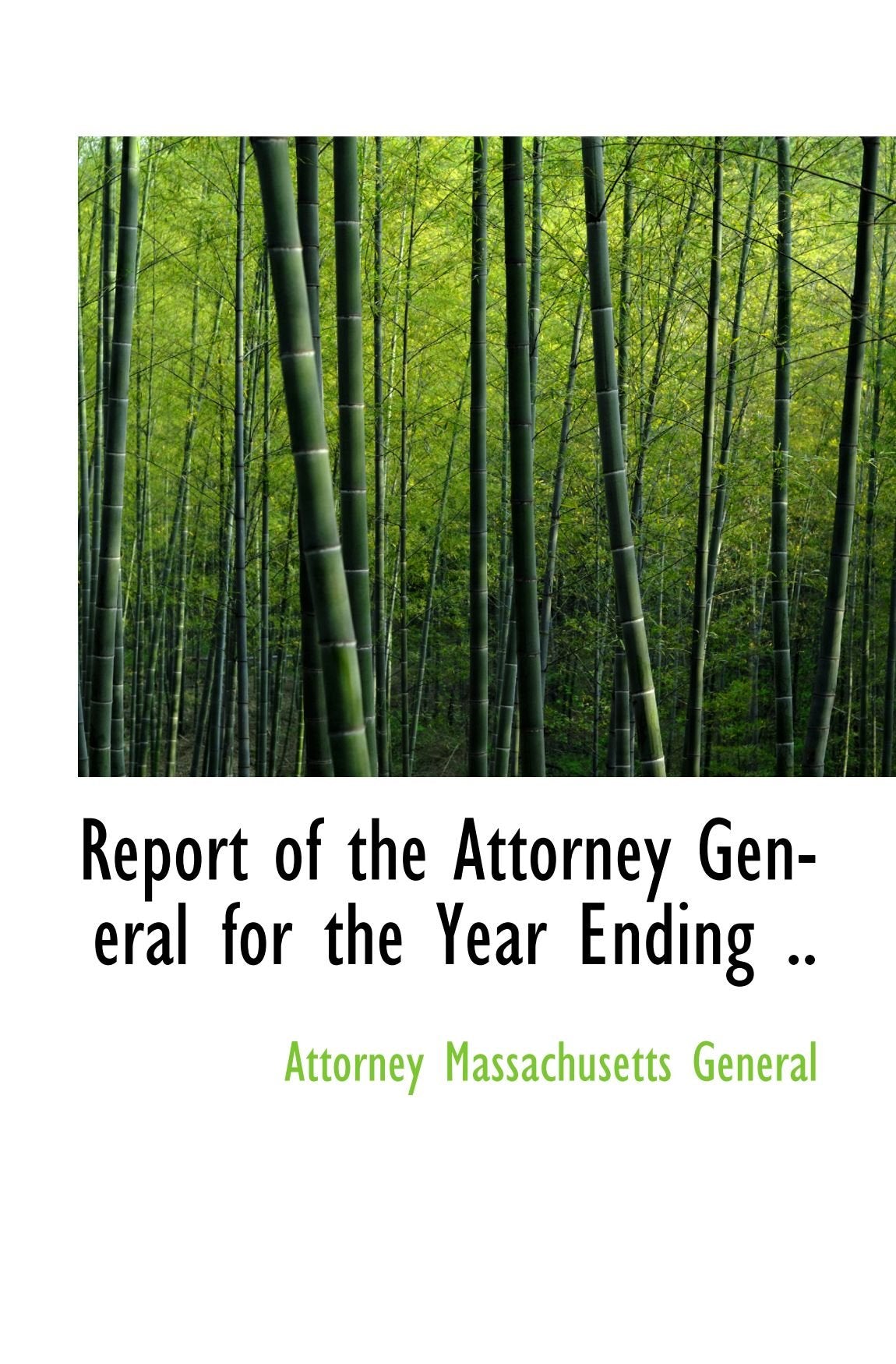 Report of the Attorney General for the Year Ending .. Politics & History