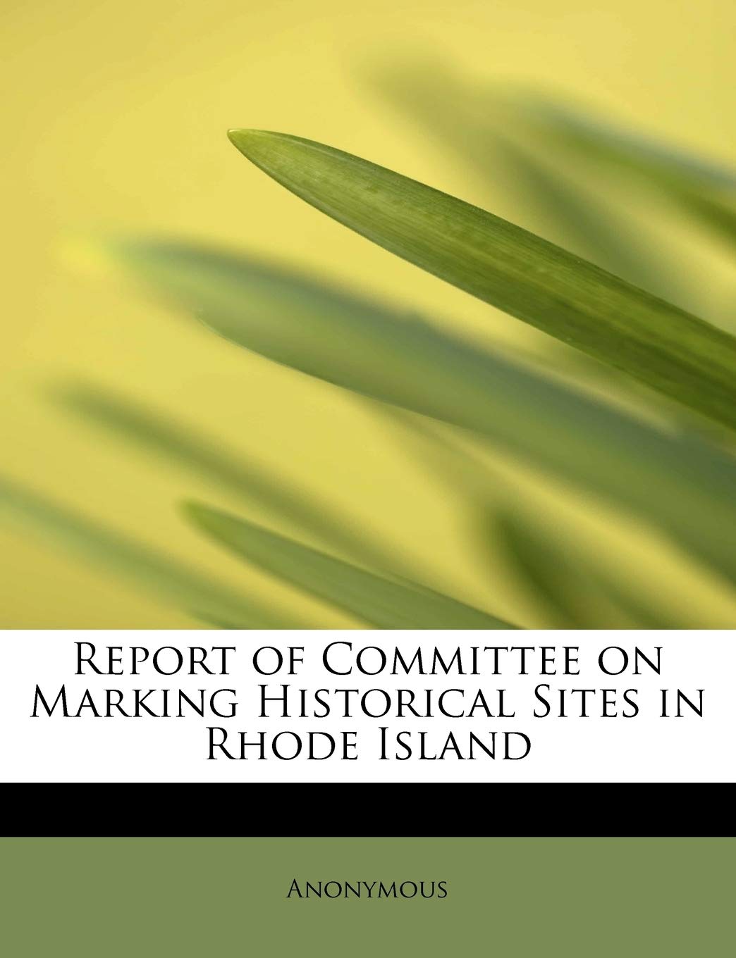 Report of Committee on Marking Historical Sites in Rhode Island Politics & History