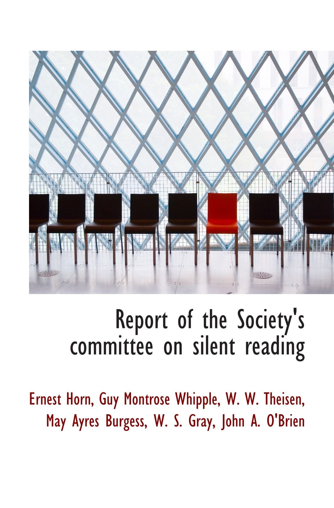 Report of the Society's committee on silent reading Politics & History