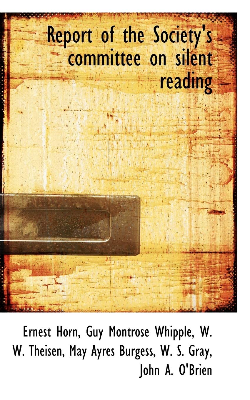 Report of the Society's Committee on Silent Reading Politics & History