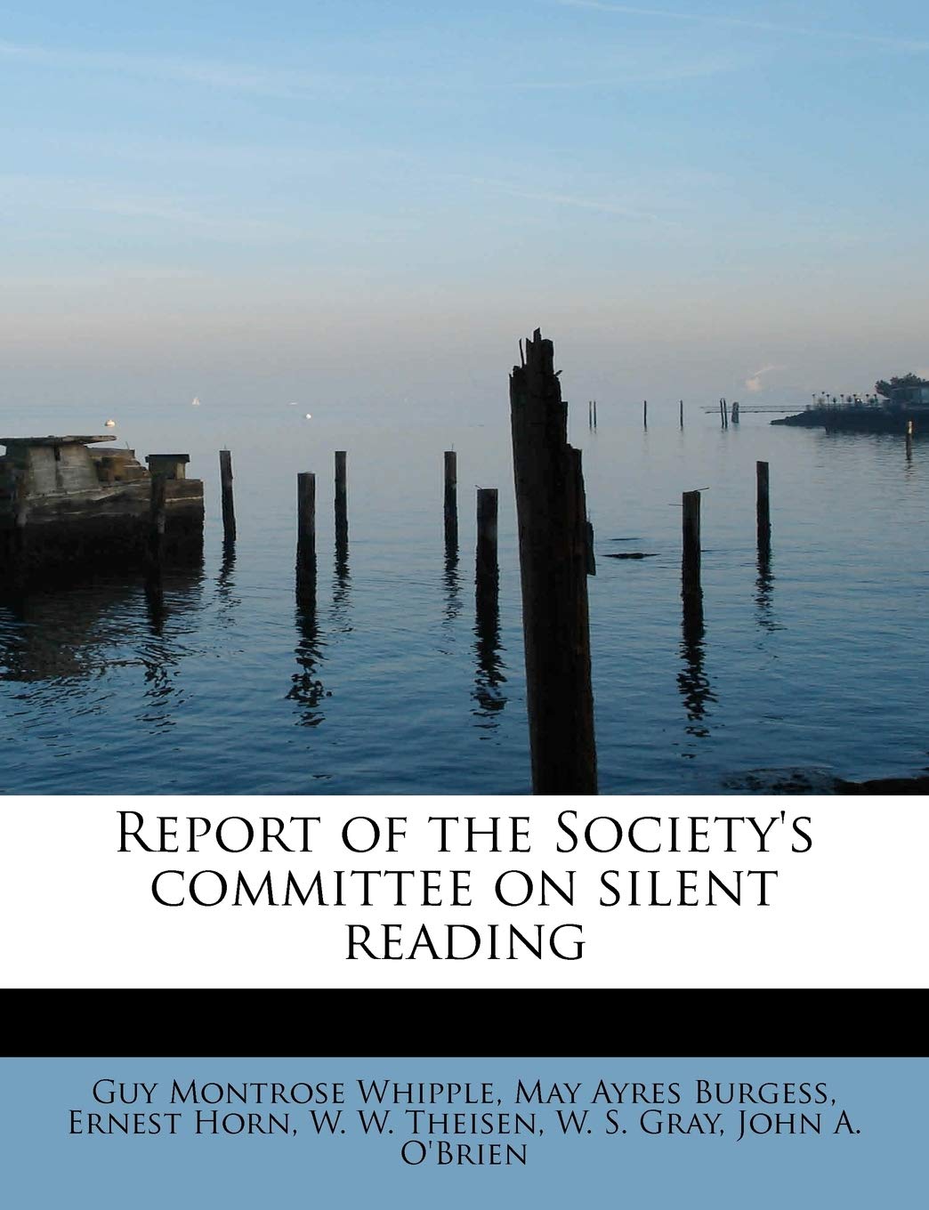 Report of the Society's Committee on Silent Reading Politics & History