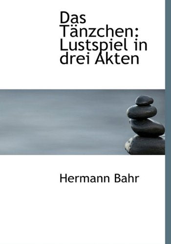 Das Tanzchen: Lustspiel in Drei Akten Drama