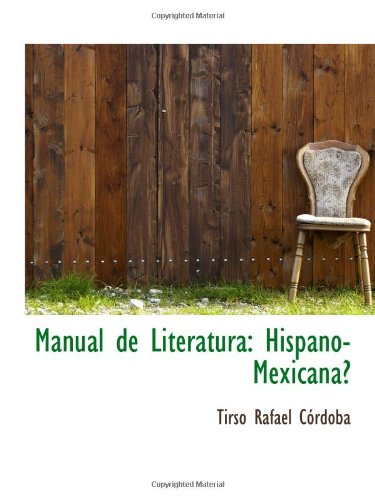 Manual de Literatura: Hispano-Mexicana Politics & History