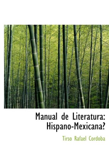 Manual de Literatura: Hispano-Mexicana Politics & History