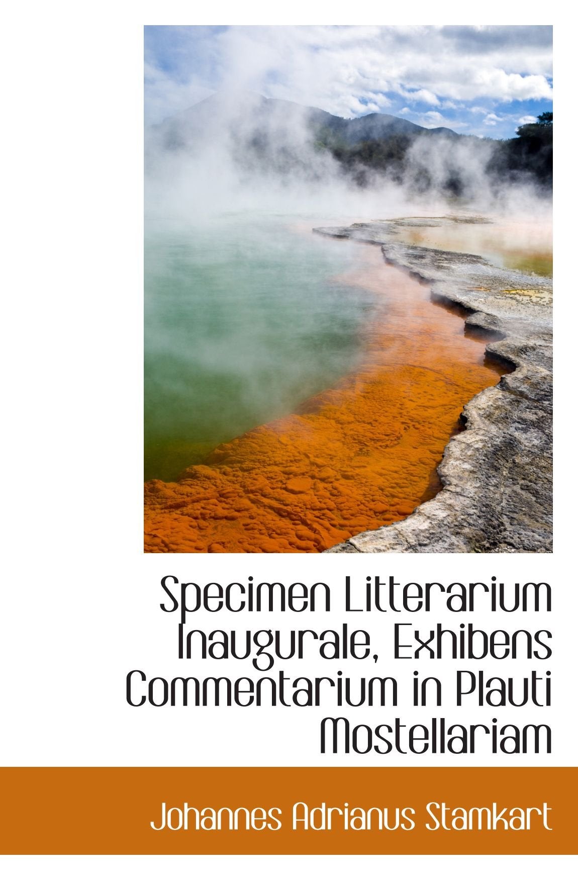 Specimen Litterarium Inaugurale, Exhibens Commentarium in Plauti Mostellariam Politics & History