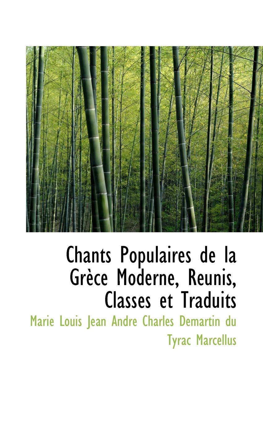 Chants Populaires de La Gr Ce Moderne, R Unis, Class?'s Et Traduits Politics & History