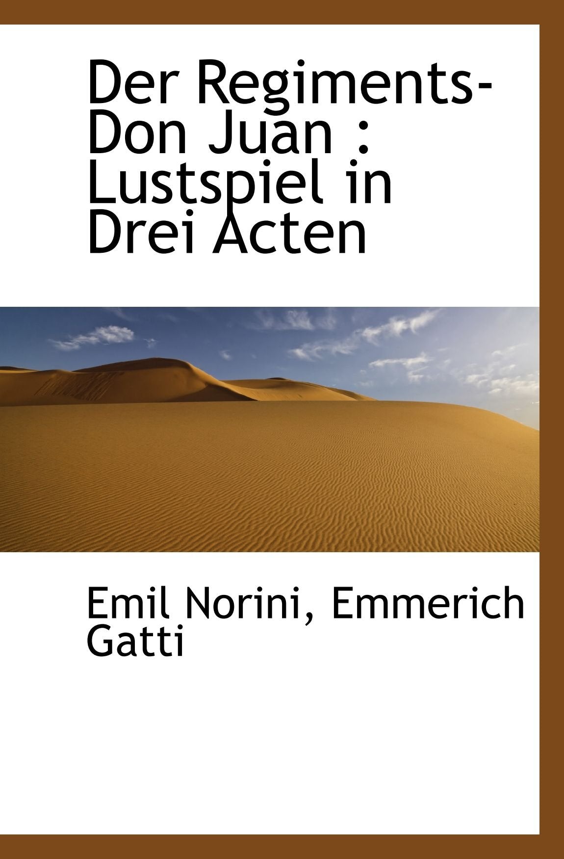 Der Regiments-Don Juan : Lustspiel in Drei Acten Politics & History