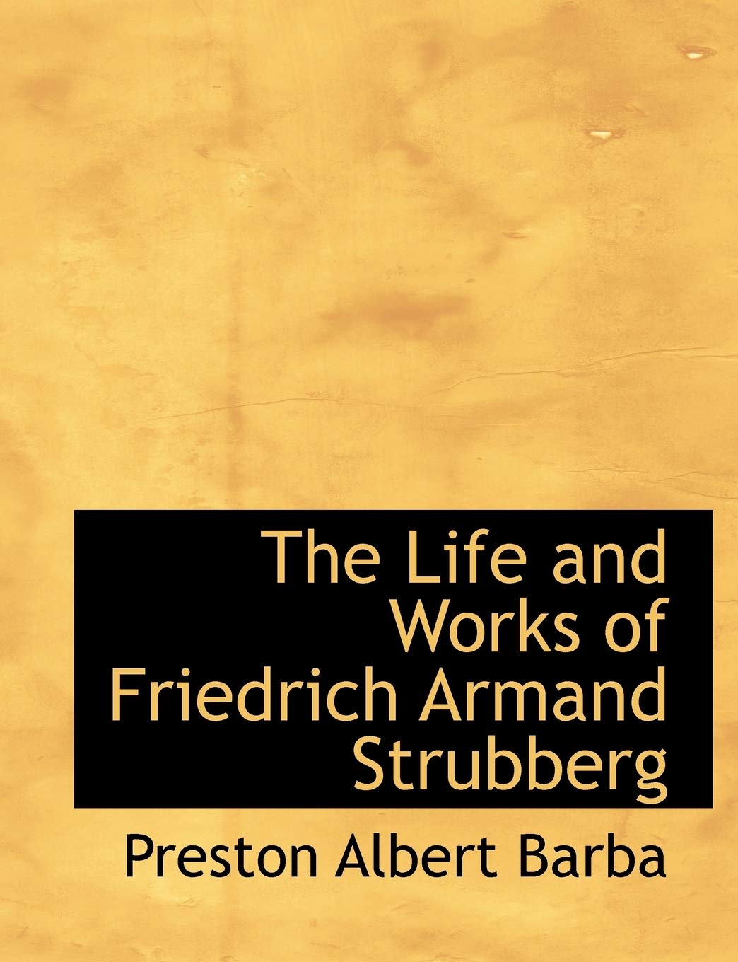 The Life and Works of Friedrich Armand Strubberg Politics & History
