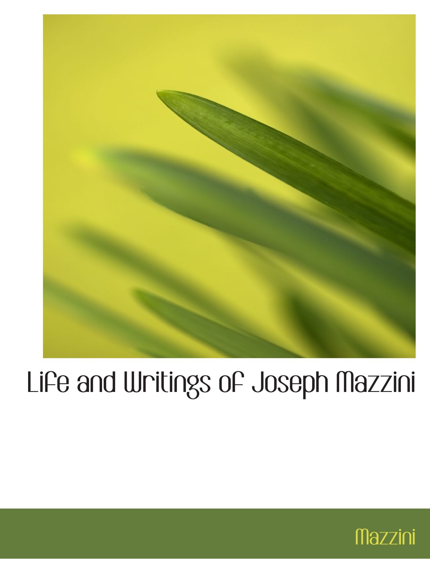 Life and Writings of Joseph Mazzini Politics & History