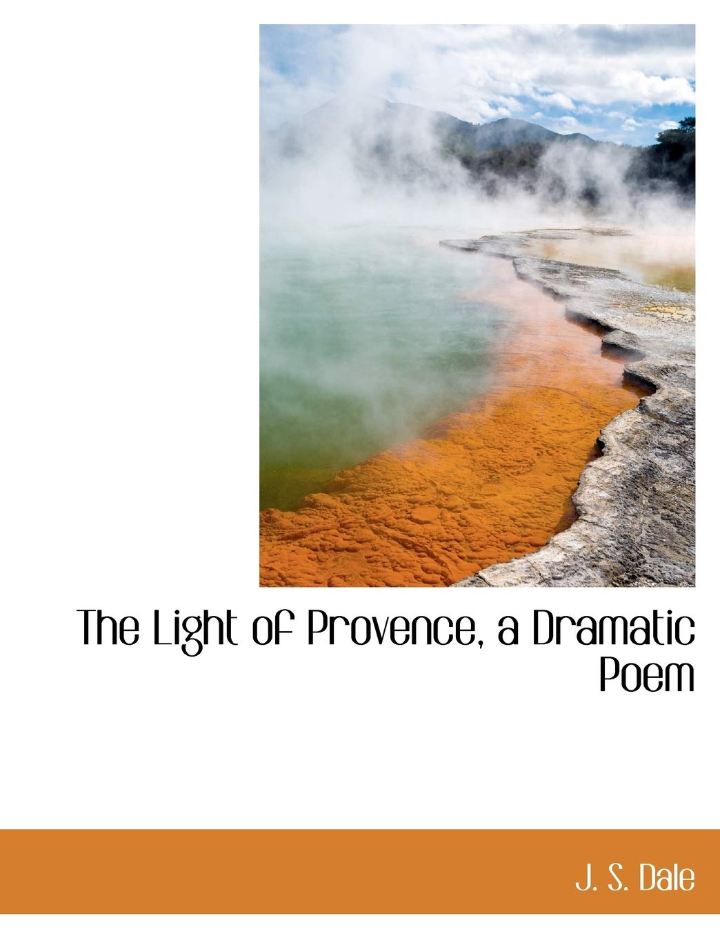 The Light of Provence, a Dramatic Poem Politics & History
