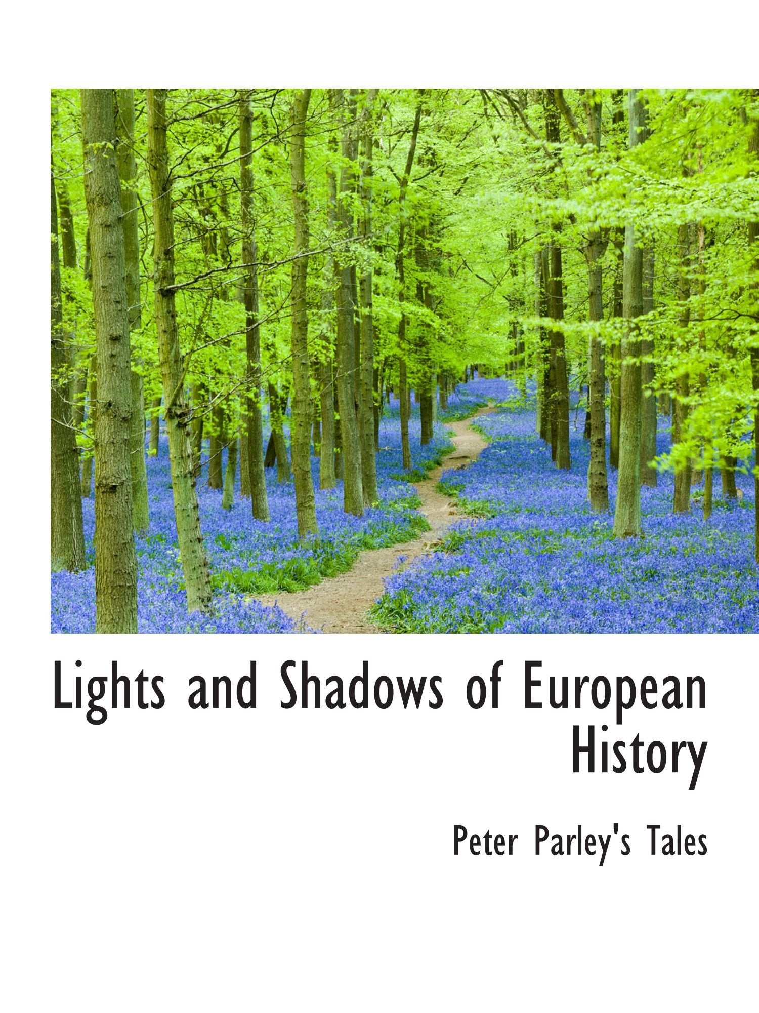 Lights and Shadows of European History Politics & History