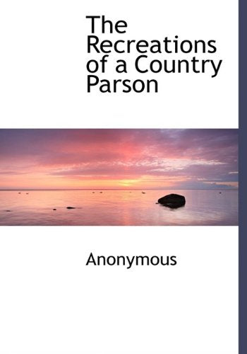 The Recreations of a Country Parson book