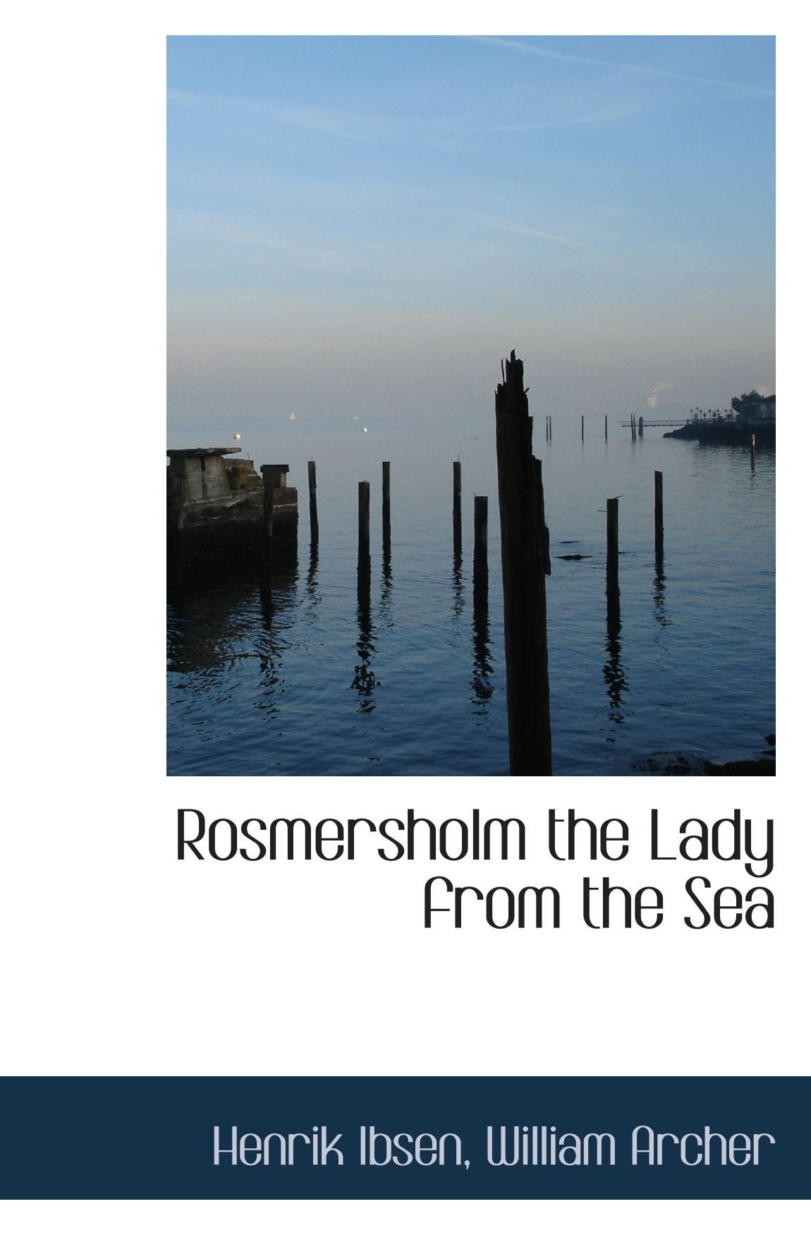 Rosmersholm the Lady from the Sea Books
