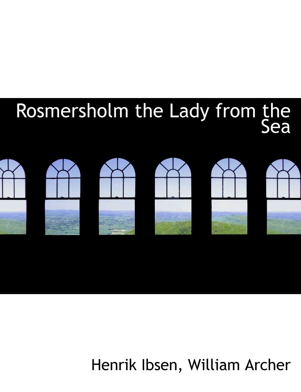 Rosmersholm the Lady from the Sea Books
