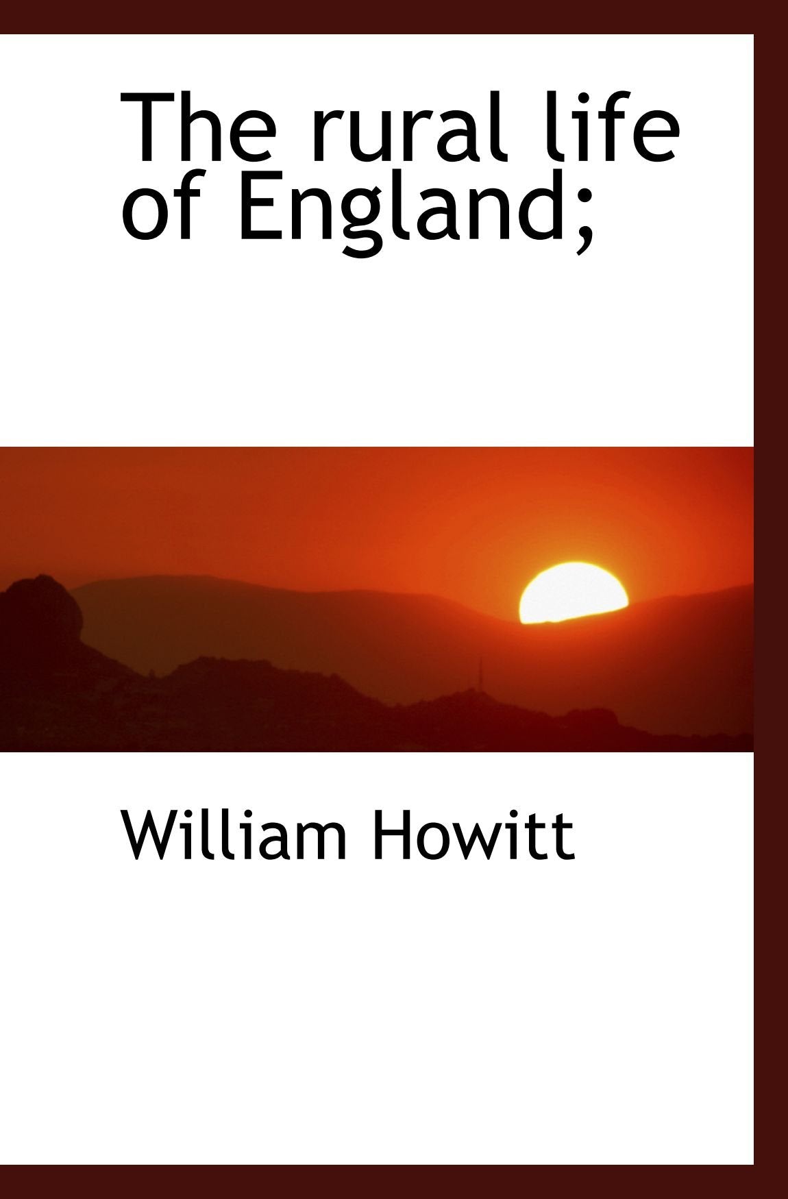 The rural life of England; Politics & History
