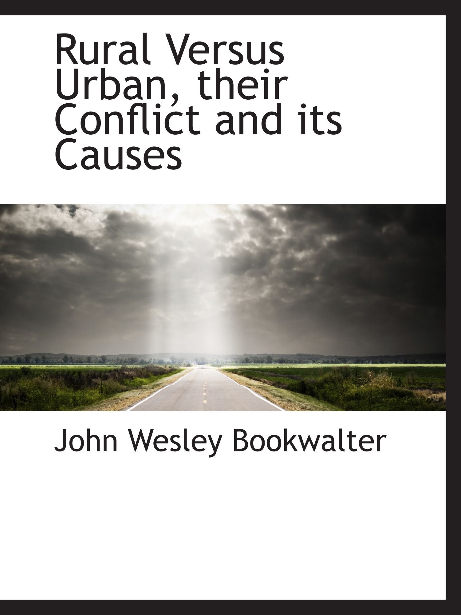 Rural Versus Urban, their Conflict and its Causes Politics & History