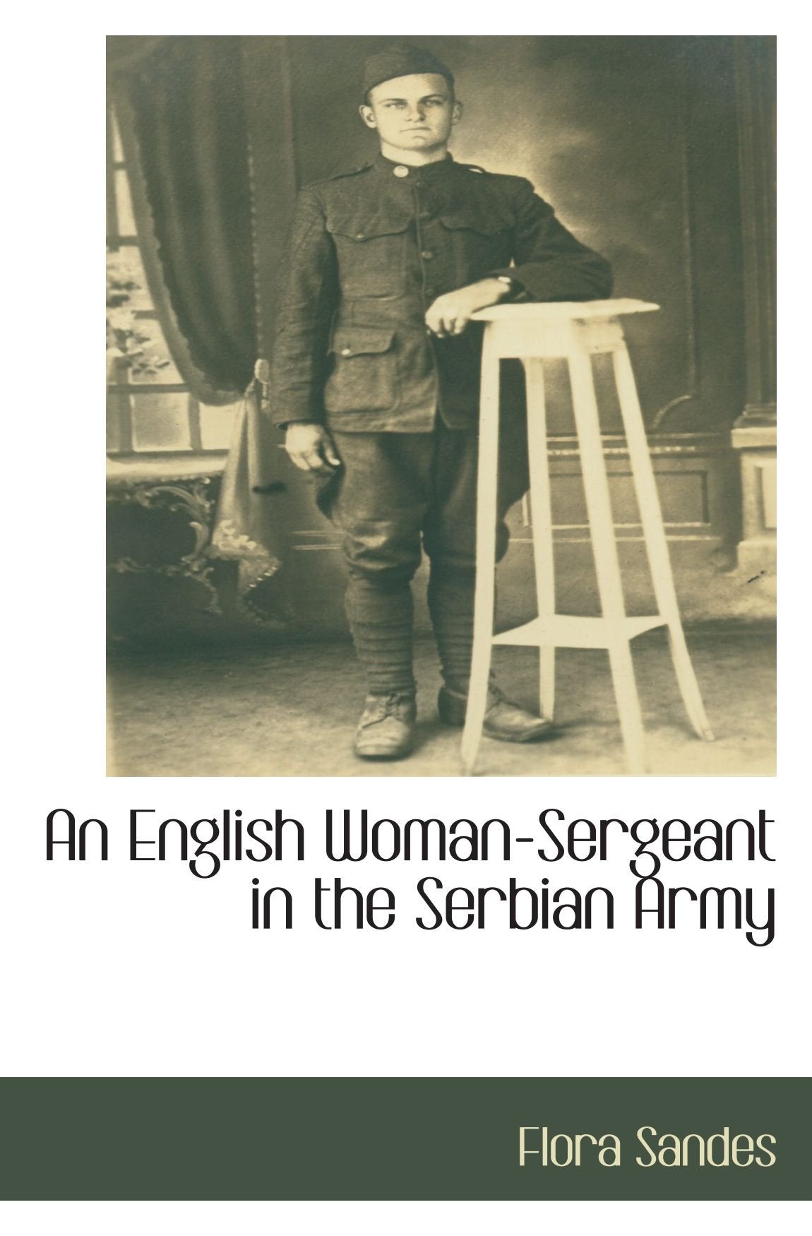 An English Woman-Sergeant in the Serbian Army Politics & History