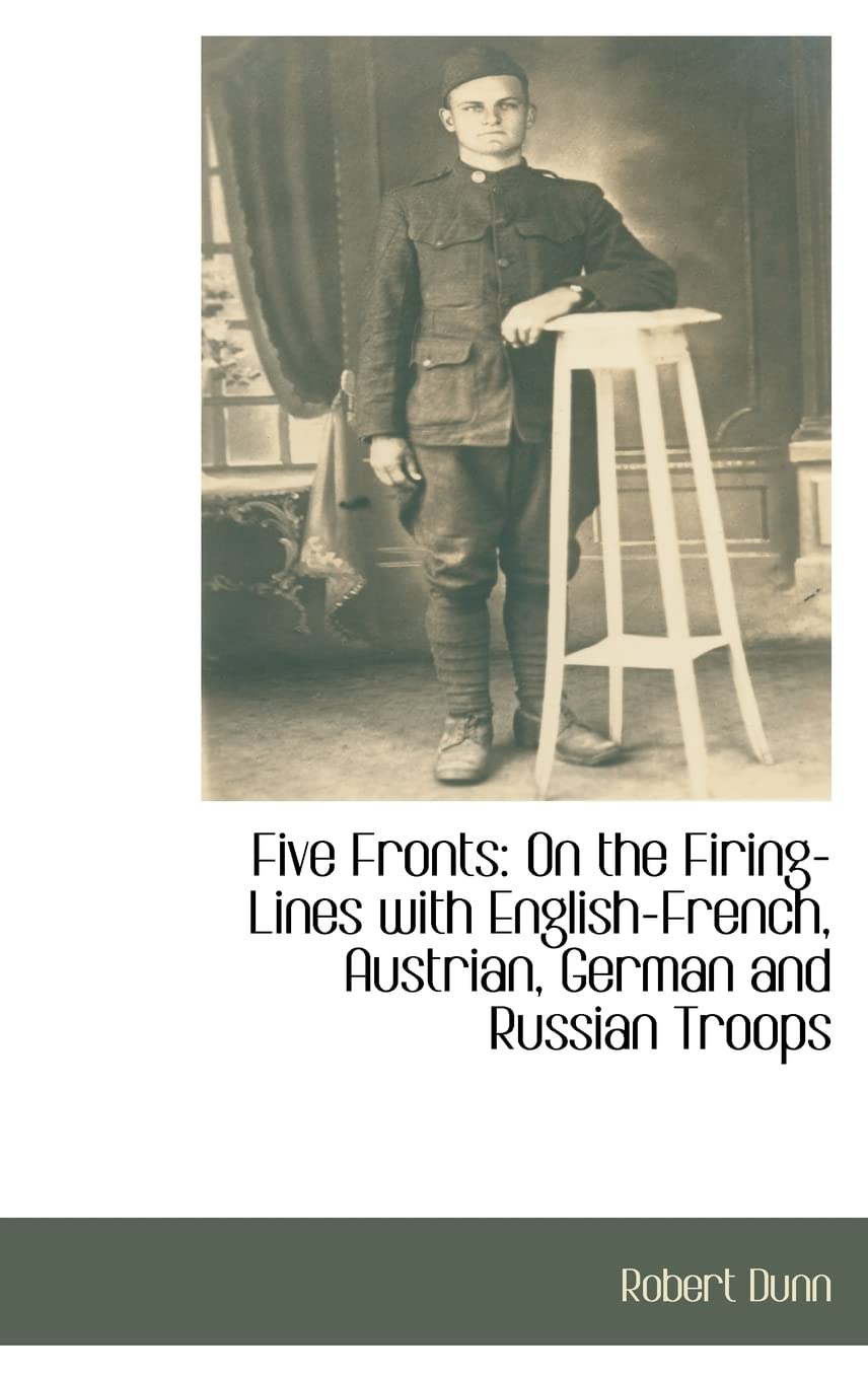 Five Fronts: On the Firing-Lines with English-French, Austrian, German and Russian Troops Film, Art & Culture