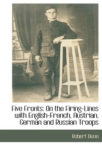 Five Fronts: On the Firing-Lines with English-French, Austrian, German and Russian Troops Film, Art & Culture