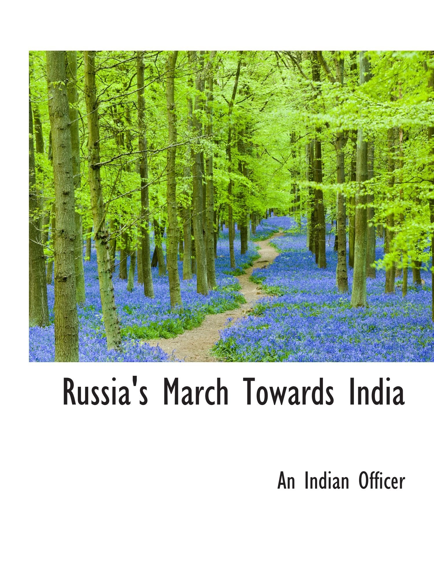 Russia's March Towards India Politics & History