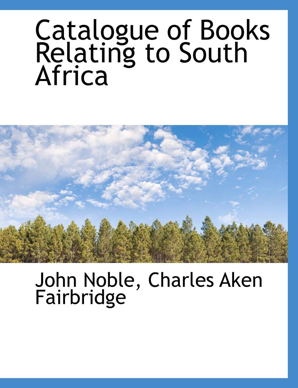 Catalogue of Books Relating to South Africa Politics & History