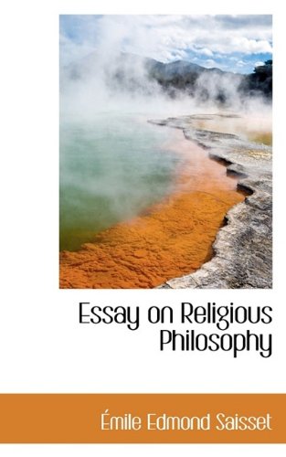 Essay on Religious Philosophy Politics & History