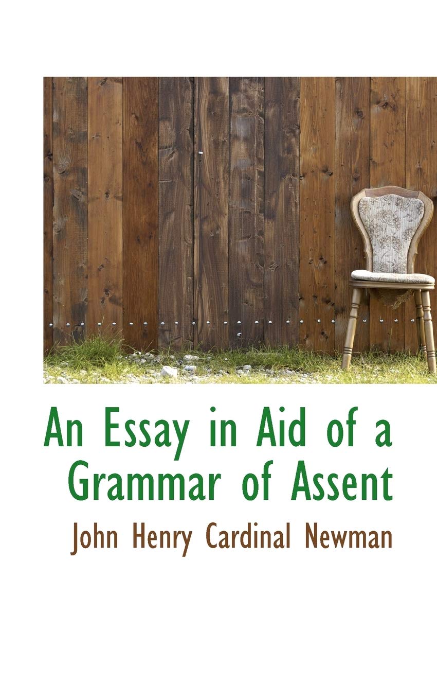 An Essay in Aid of a Grammar of Assent Books
