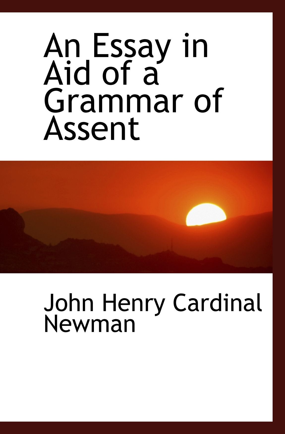 An Essay in Aid of a Grammar of Assent Books
