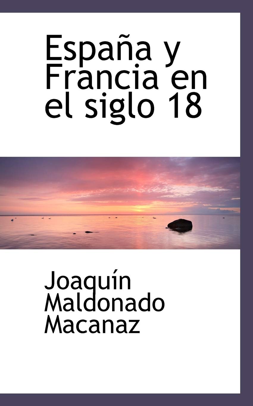 Espa A Y Francia En El Siglo 18 Politics & History