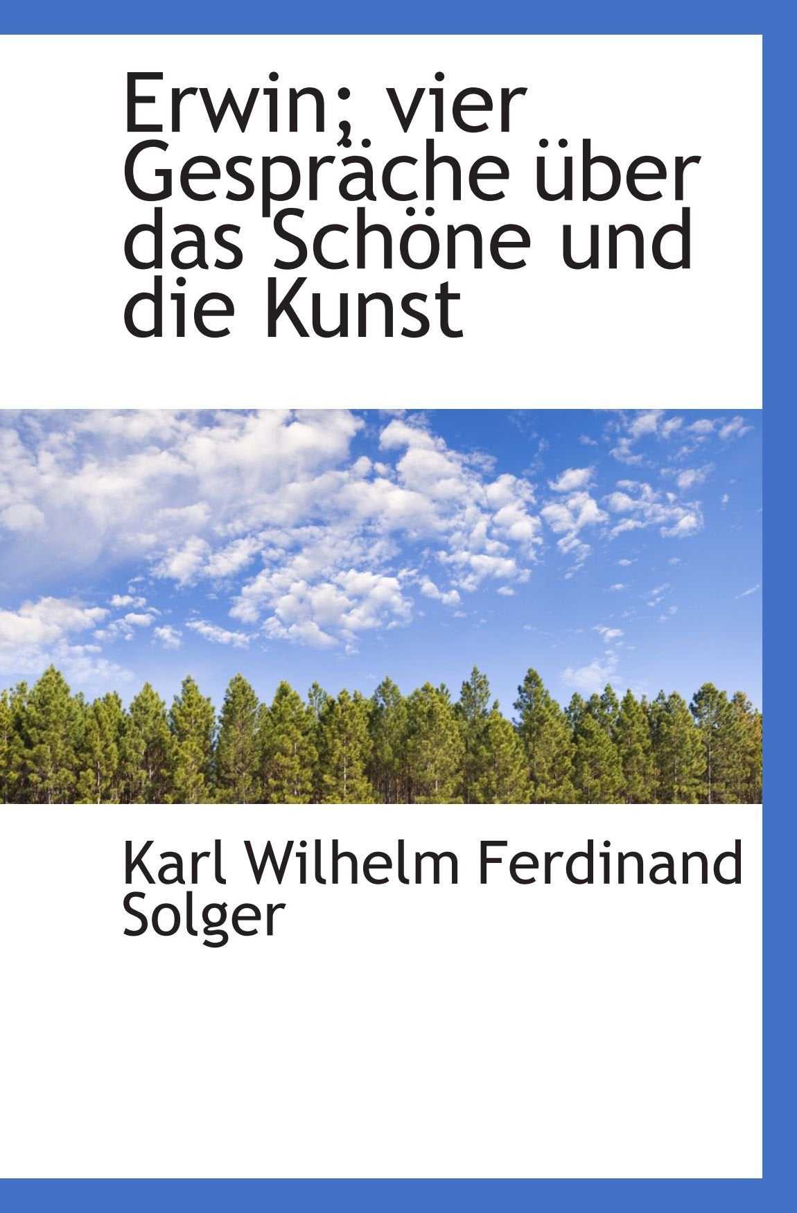 Erwin; vier Gespräche über das Schöne und die Kunst Politics & History