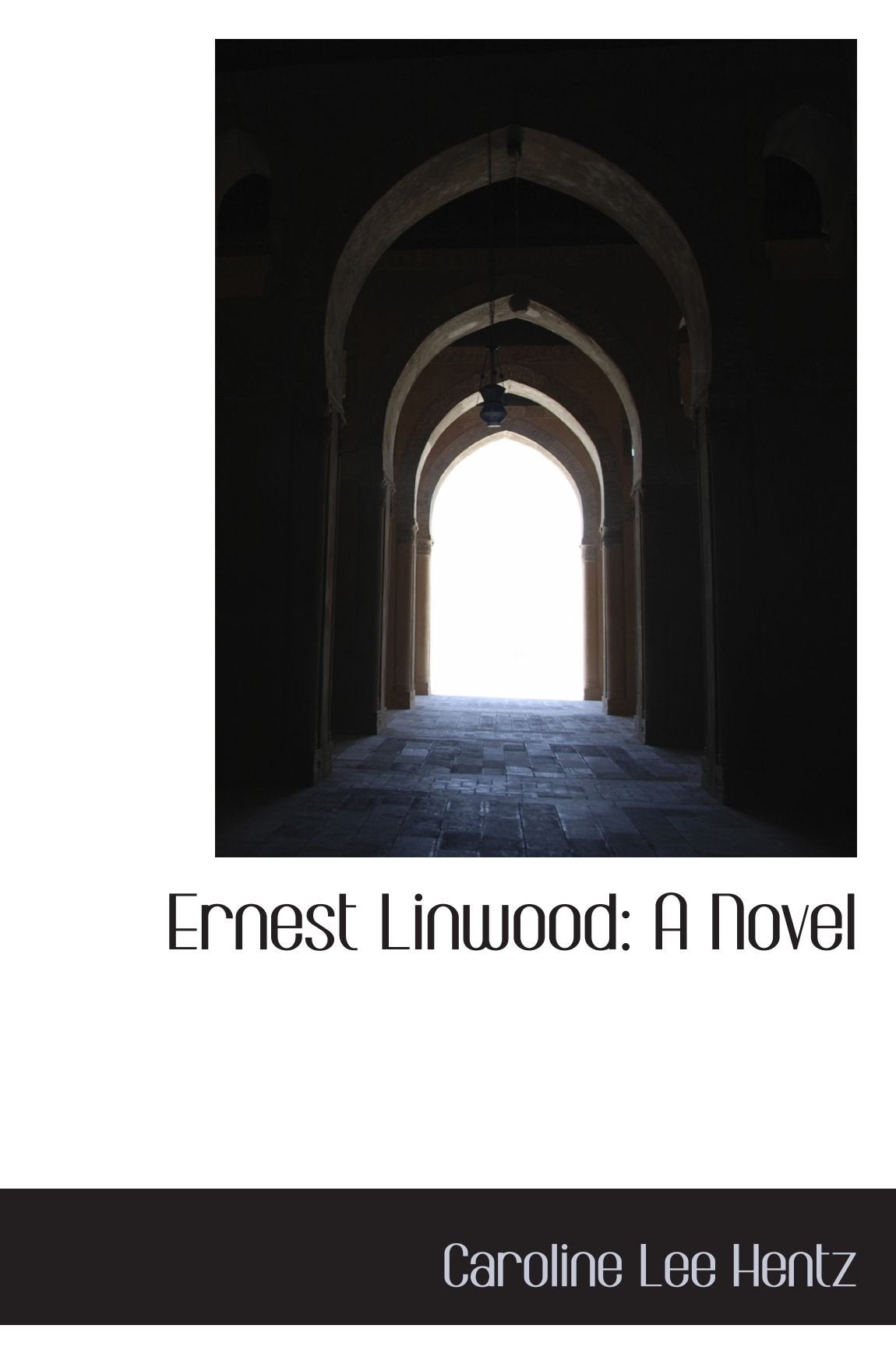 Ernest Linwood: A Novel Books