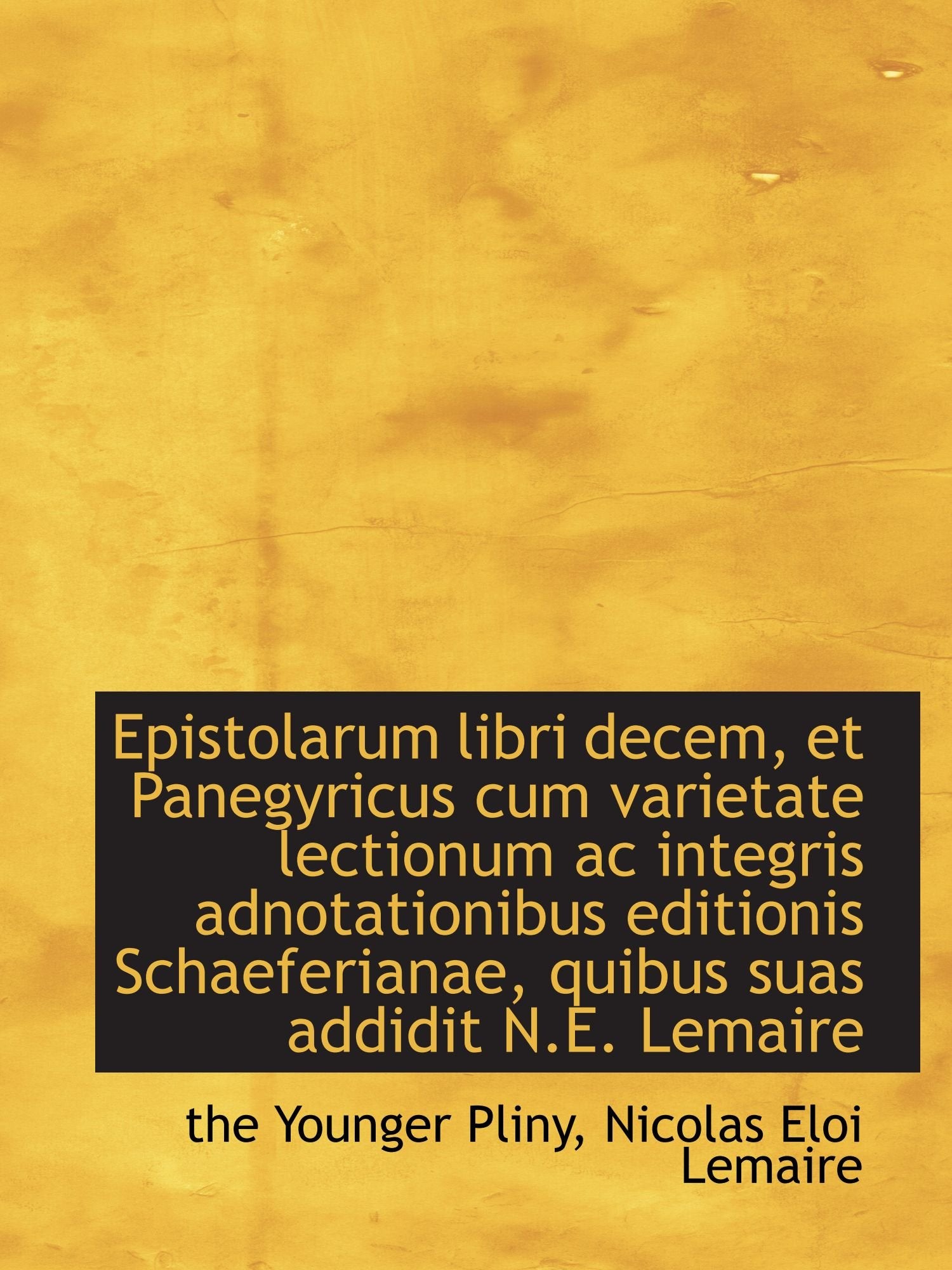 Epistolarum libri decem, et Panegyricus cum varietate lectionum ac integris adnotationibus editionis Politics & History