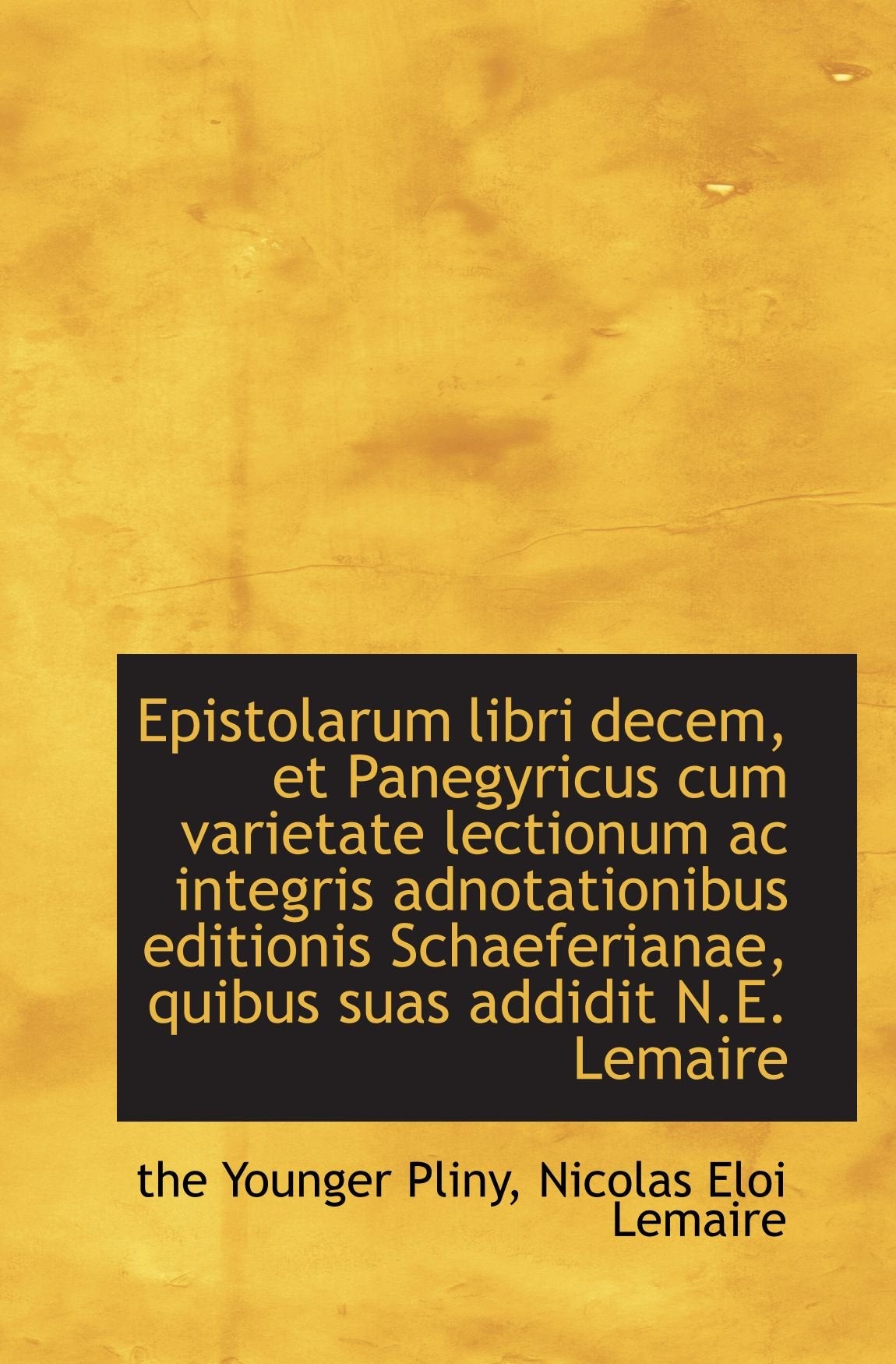 Epistolarum libri decem, et Panegyricus cum varietate lectionum ac integris adnotationibus editionis Politics & History